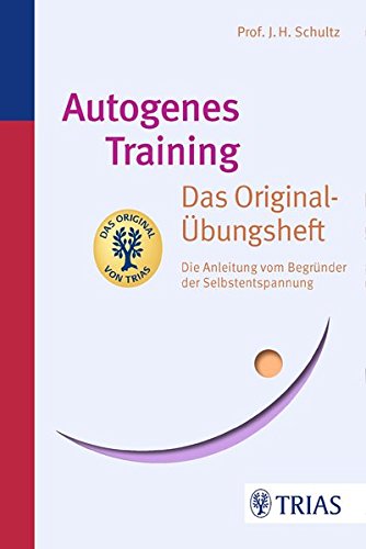 Autogenes Training Das Original-Übungsheft